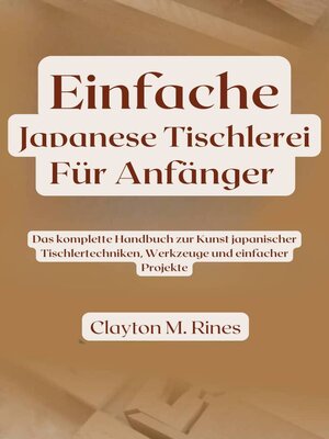 cover image of Einfache japanische Tischlerei für Anfänger